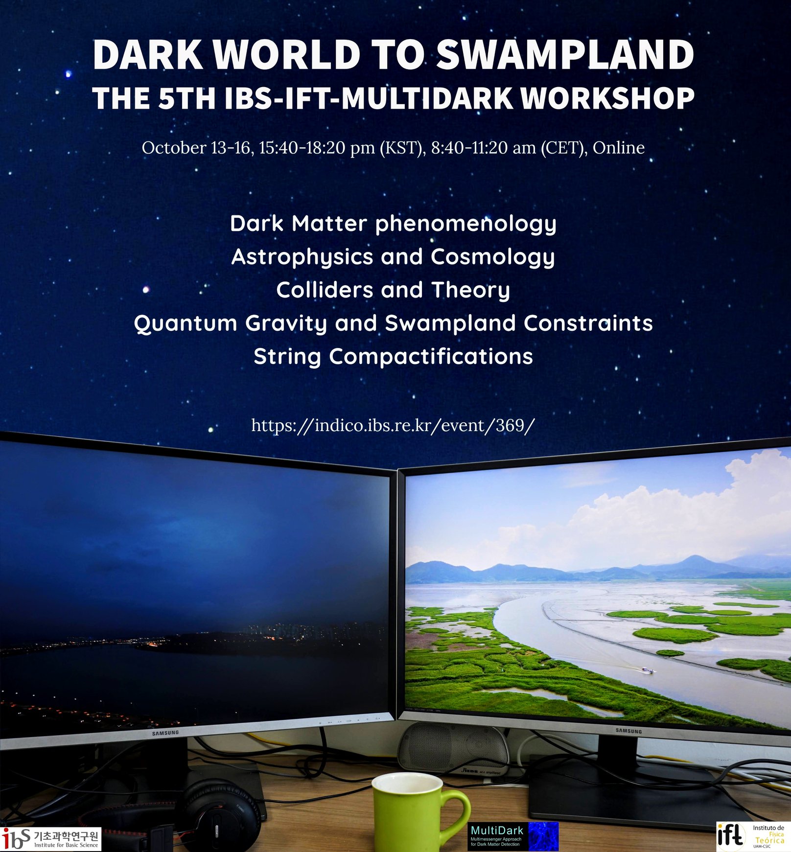 Dark World to Swampland: The 5th IBS-IFT-MultiDark Workshop